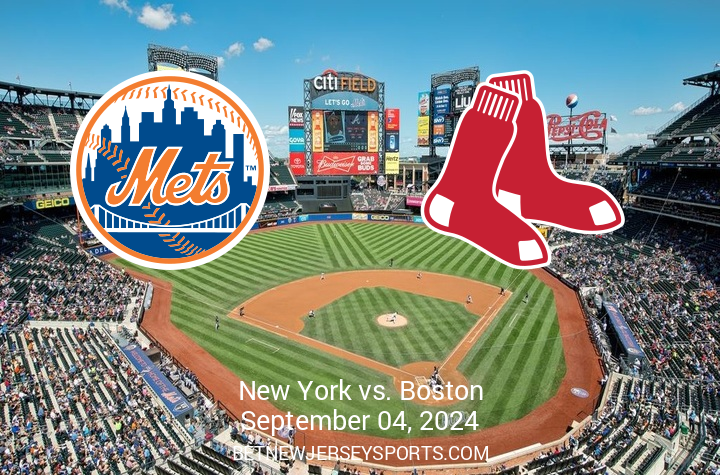 Matchup Preview: Boston Red Sox and New York Mets Clash on September 4th at Citi Field